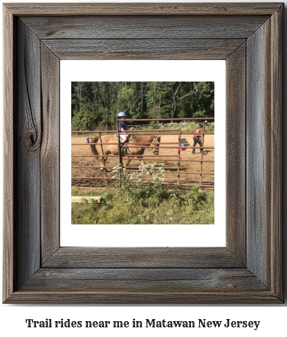 trail rides near me in Matawan, New Jersey